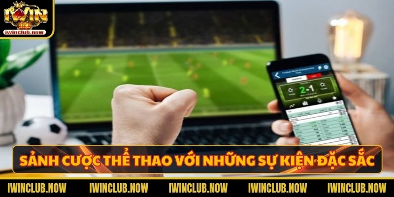 Sảnh cược thể thao với những sự kiện đặc sắc